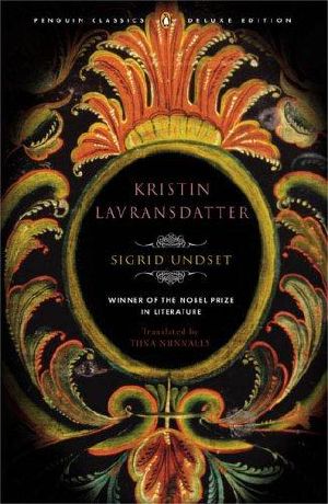 [Kristin Lavransdatter 01] • Sigrid Undset · Tiina Nunnally · Brad Leithauser